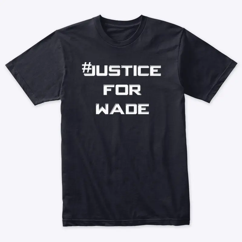 Justice For Wade